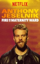 Anthony Jeselnik Fire in the Maternity Ward (2019 - English)