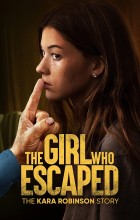 The Girl Who Escaped: The Kara Robinson Story (2023 - English)