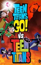 Teen Titans Go! Vs. Teen Titans (2019 - English)