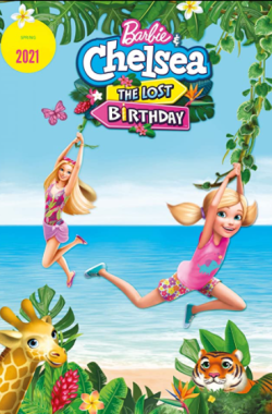 Barbie and Chelsea the Lost Birthday (2021 - English)