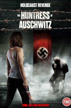 The Huntress of Auschwitz (2022 - English)