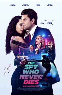 The Spy Who Never Dies (2022 - English)